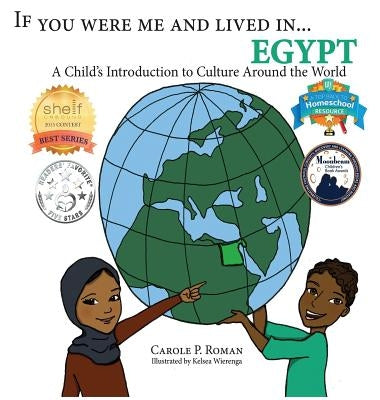 If You Were Me and Lived in...Egypt: A Child's Introduction to Cultures Around the World by Roman, Carole P.