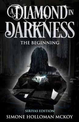 A Diamond in Darkness by Holloman-McKoy, Simone