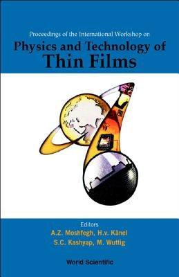 Physics and Technology of Thin Films, Iwtf 2003 - Proceedings of the International Workshop by Wuttig, M.