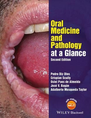 Oral Medicine and Pathology at a Glance by Diz Dios, Pedro