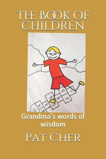 The Book of Children: Grandma's Words of Wisdom by Robinson, Sonya