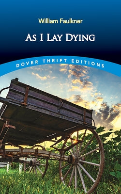 As I Lay Dying by Faulkner, William