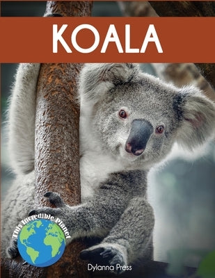 Koala: Fascinating Animal Facts for Kids by Dylanna Press