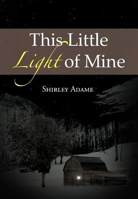 This Little Light of Mine by Adame, Shirley