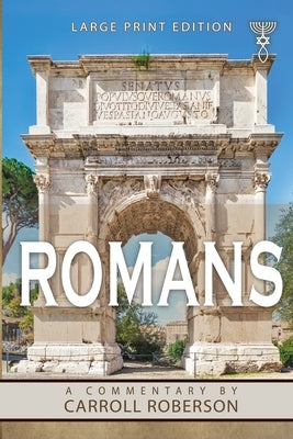 Romans: A Commentary by Roberson, Carroll