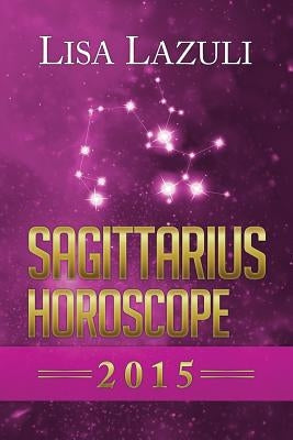 Sagittarius Horoscope by Lazuli, Lisa