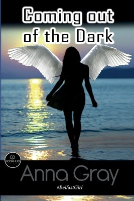 Coming Out Of The Dark by Gray, Anna