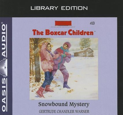 Snowbound Mystery (Library Edition) by Warner, Gertrude Chandler