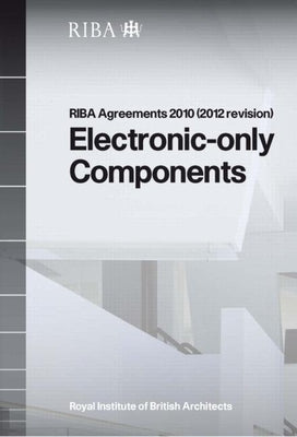 Riba Agreements 2010 (2012 Revision) Electronic Only Components - Printed Copy by Riba