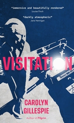 Visitation by Gillespie, Carolyn