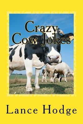 Crazy Cow Jokes by Hodge, Lance