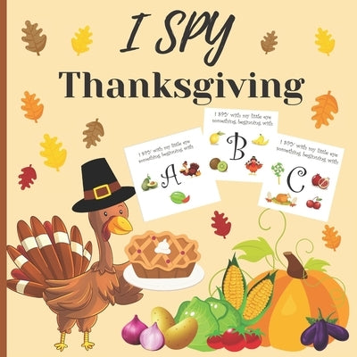 I spy thanksgiving: A fun book for 2-4 years old about autumn & thanksgiving great gift idea for preschoolers & kindergarten by Nansi Co, Fato Nine