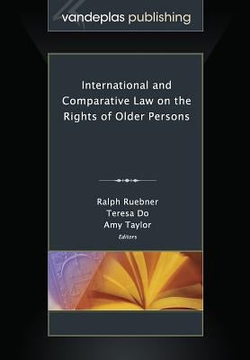 International and Comparative Law on the Rights of Older Persons by Ruebner, Ralph