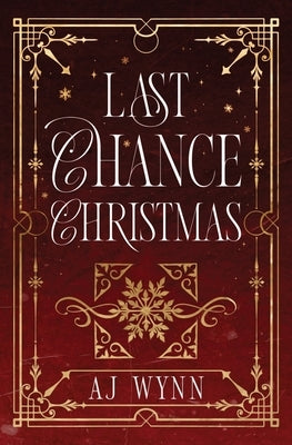 Last Chance Christmas: A cozy holiday mystery romance novella by Wynn, Aj