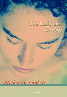 The Lady and the Poet by Campbell, Michael