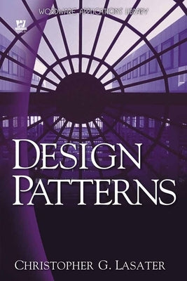 Design Patterns by Lasater, Christopher G.