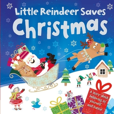 Little Reindeer Saves Christmas: Padded Board Book by Igloo Books