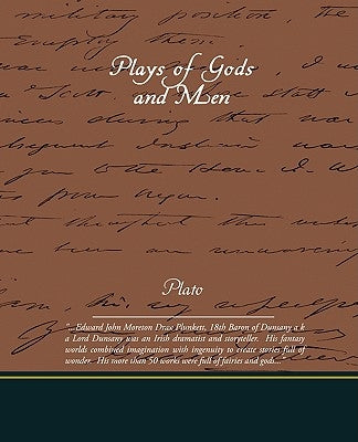 Plays of Gods and Men by Dunsany, Lord