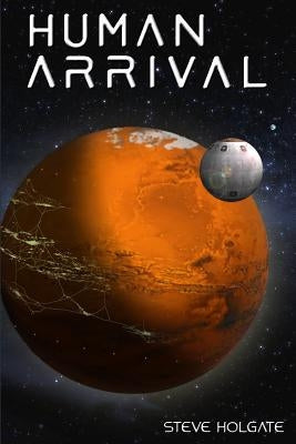 Human Arrival by Holgate, Steve