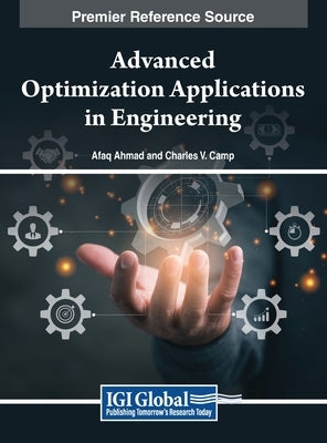 Advanced Optimization Applications in Engineering by Ahmad, Afaq