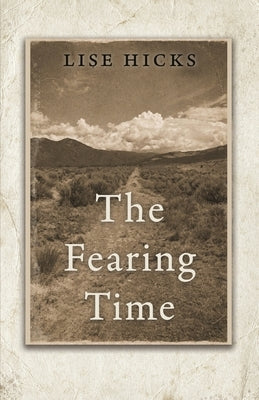 The Fearing Time by Hicks, Lise