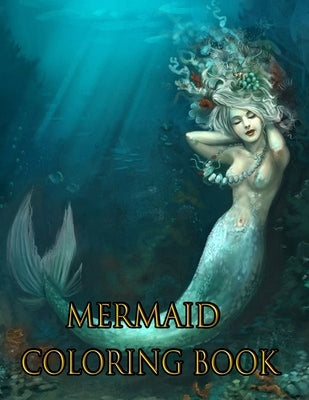 Mermaid Coloring Book: Ermaid Adult Acoloring Book: by Publishing, Farhana Setu