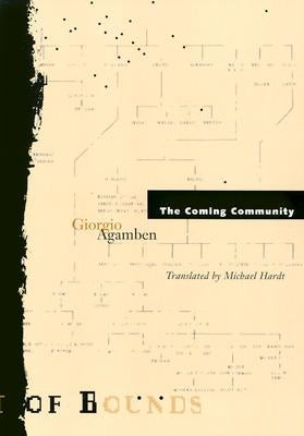 Coming Community: Volume 1 by Agamben, Giorgio