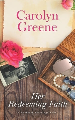 Her Redeeming Faith: A Second Chance Inspirational Romance by Greene, Carolyn