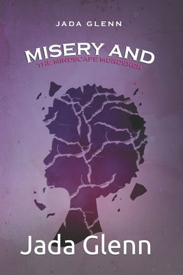 Misery and the Mindscape Murderer by Farr, Makayla
