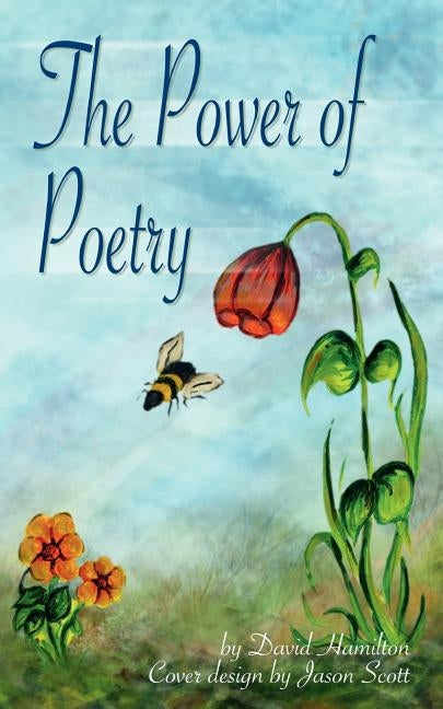 The Power of Poetry by Hamilton, David
