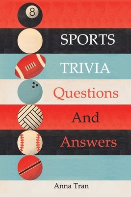 Sports Trivia Questions And Answers by Tran, Anna