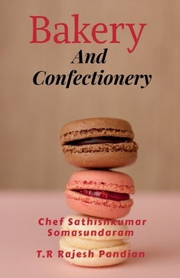 Bakery And Confectionery by Sathishkumar, Chef