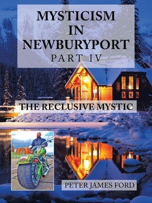 Mysticism in Newburyport: The Reclusive Mystic by Ford, Peter James