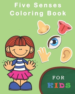 Five Senses Coloring Books For Kids: Five Senses Activity Learning Work for Boys and Girls by Journal, Simple Life