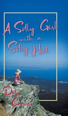 A Silly Girl with a Silly Hat by Cooper, Deb