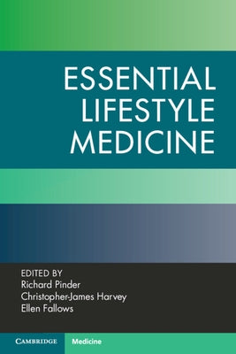 Essential Lifestyle Medicine by Pinder, Richard