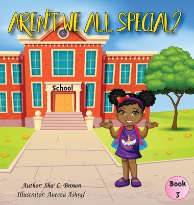 Aren't We All Special? by L. Brown, Sharon (Sha')
