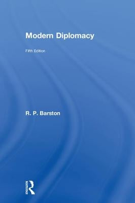 Modern Diplomacy by Barston, R. P.