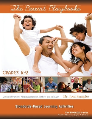 The Parent Playbook K-2 2nd Edition: Standards-Based Learning Activities by Samples, Joni K.