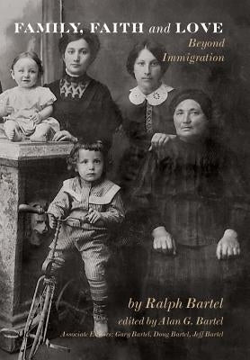 Family, Faith and Love: Beyond Immigration by McClure, Elizabeth