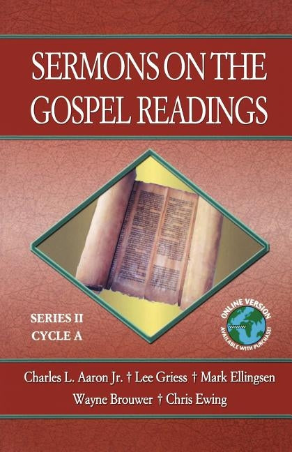 Sermons on the Gospel Readings: Series II, Cycle A by Aaron, Charles L., Jr.