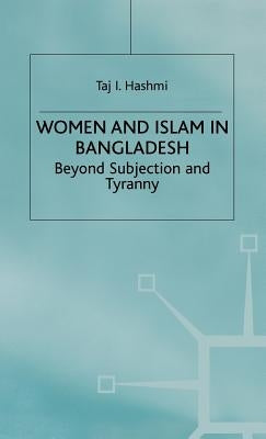 Women and Islam in Bangladesh by Hashmi, T.