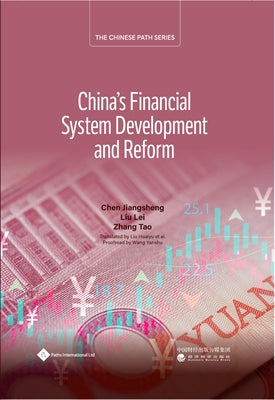 China's Financial System Development and Reform by Chen, Jiangsheng