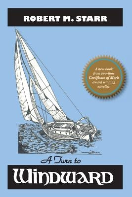 A Turn to Windward by Starr, Robert M.