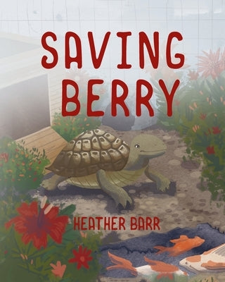 Saving Berry by Barr, Heather