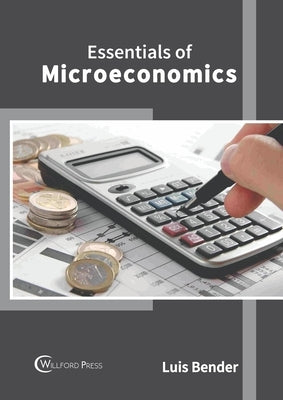 Essentials of Microeconomics by Bender, Luis