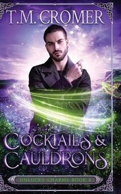Cocktails & Cauldrons by Cromer, T. M.