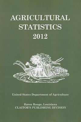 Agricultural Statistics 2012 by Holcomb, Richard