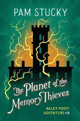 The Planet of the Memory Thieves by Tierney, Jim