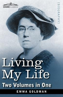 Living My Life (Two Volumes in One) by Goldman, Emma